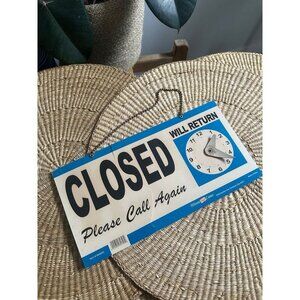 Closed Open please call again sign